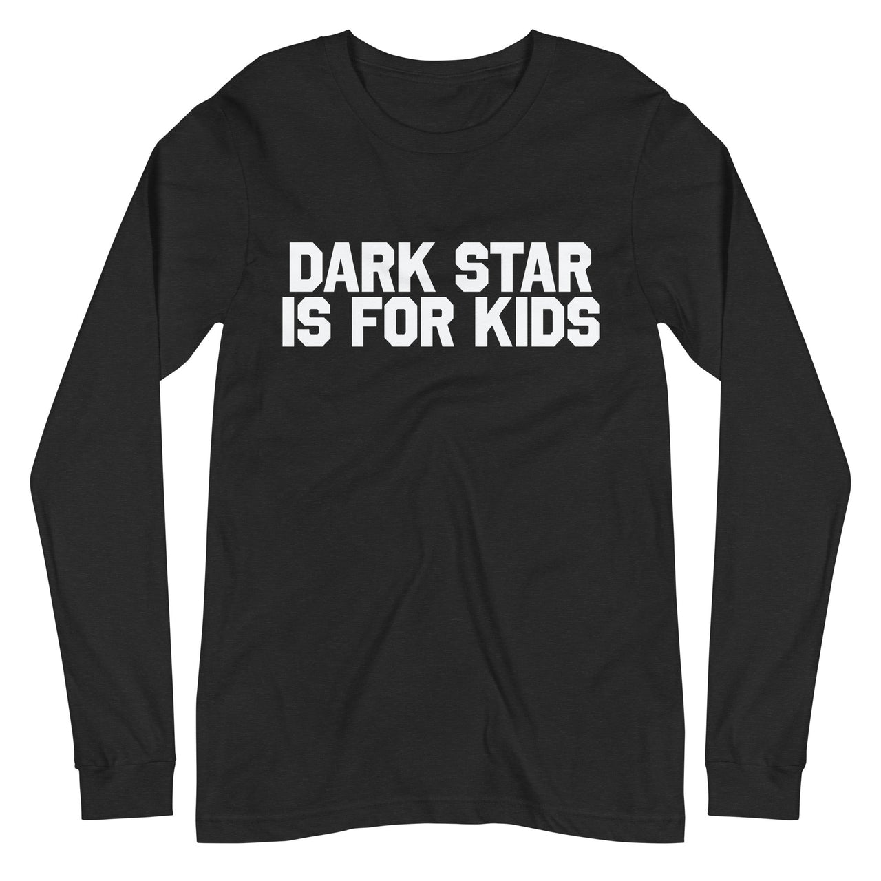 Dark Star is for Kids Long Sleeve T-Shirt